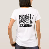 Wählen Sie Ihr Daddy Funny Statement Design aus T-Shirt (Rückseite)