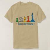 Wählen Sie Ihr Weapon Funny Schach Geschenk für Sc T-Shirt (Design vorne)