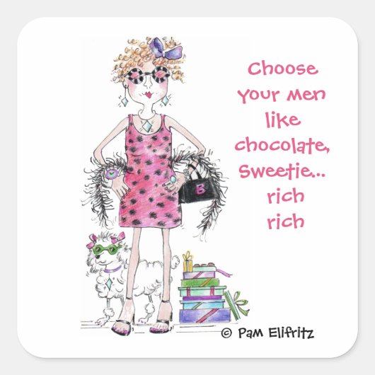 Wählen Sie Ihre Männer wie Schokolade, Reich Quadratischer Aufkleber (Vorderseite)