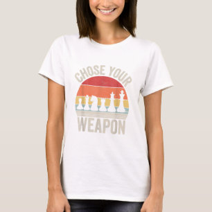 Wählen Sie Ihre Waffe Lustige Schachfiguren T-Shirt