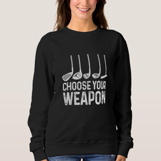 Wählen Sie Ihren Waffen-Golf-Golfer Sweatshirt (Vorderseite)