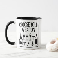 Wählen Sie Ihren Weapon Funny Wine Lover Drinker
