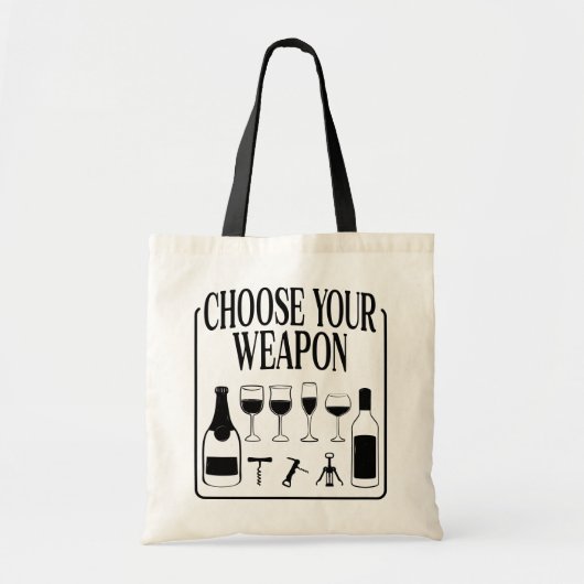 Wählen Sie Ihren Weapon Funny Wine Lover Drinker Tragetasche (Vorne)