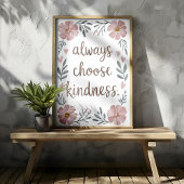 Wählen Sie immer Freundness floral Inspiration Art Poster