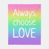 Wählen Sie immer Liebe Rainbow Fleece Blanket (Vorderseite)