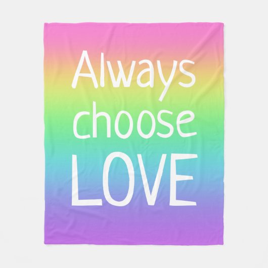 Wählen Sie immer Liebe Rainbow Fleece Blanket (Vorderseite)