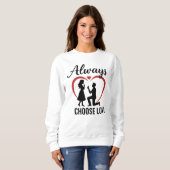 Wählen Sie immer Liebe Women's Basic Sweatshirt |  (Vorne ganz)