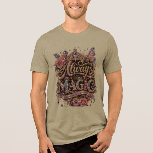 Wählen Sie immer Magic Sparkle Crystal Design Tri-Blend Shirt (Vorderseite)