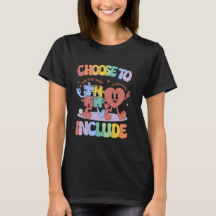 Wählen Sie Inklusion Matters Autismusbewusstsein T-Shirt