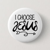 Wählen Sie Jesus Art Gospel Grafik Christlich Art  Button (Vorderseite)
