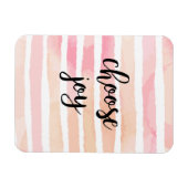 Wählen Sie Joy Inspirational Quote Aquarellfarbe P Magnet (Horizontal)