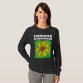 WÄHLEN SIE KINDNESS Blume T - SHIRT T-SHIRTS (Vorne ganz)