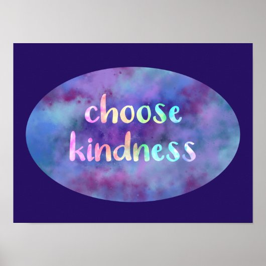 "Wählen Sie Kindness" Nebula Poster (Vorne)