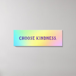 Wählen Sie Kindness Pastel Rainbow Gradient Leinwanddruck