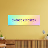 Wählen Sie Kindness Pastel Rainbow Gradient Leinwanddruck (Insitu (Wohnzimmer))