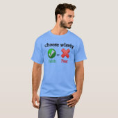 Wählen Sie klug GLAUBEN oder ANGST T-Shirt (Vorne ganz)