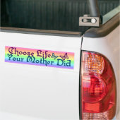 Wählen Sie Leben, das Ihre Mutter getan hat Autoaufkleber (Auf Lkw)