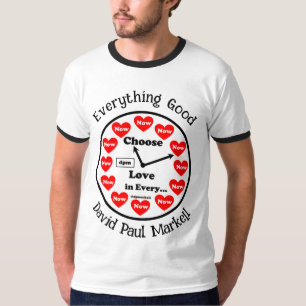 Wählen Sie Liebe in jedem T - Shirt aus