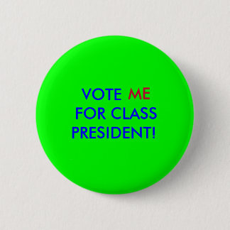 wählen Sie mich für Klassenpräsidenten Button