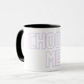 wählen Sie mir Tasse (Vorderseite Links)