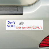 WÄHLEN Sie nicht mit Ihrem AMYGDALA! Autoaufkleber (Auf Auto)