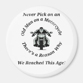 Wählen Sie niemals einen alten Mann auf einem Moto Magnet