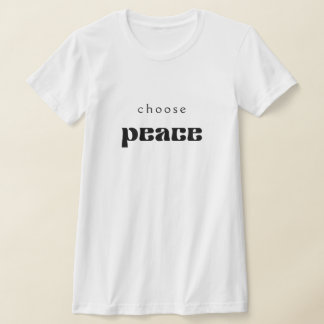 Wählen Sie Peace T - Shirt