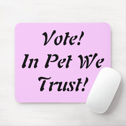Wählen Sie Pet, auf das wir vertrauen Mousepad (Mit Mouse)