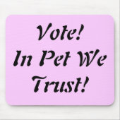 Wählen Sie Pet, auf das wir vertrauen Mousepad (Vorne)