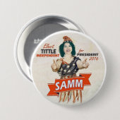 Wählen Sie Samm Tittle Präsidenten 2016 Button (Vorne & Hinten)