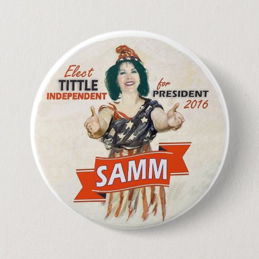 Wählen Sie Samm Tittle Präsidenten 2016 Button (Vorderseite)