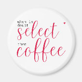 Wählen Sie Stern, dann Kaffee (für Frauen in der T Magnet (Vorne)