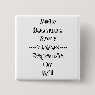 Wählen Sie, weil Ihr Leben davon abhängt !! Button