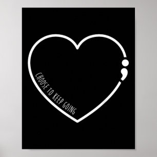 Wählen Sie , Weitermachen , Semikolon Selbstmordpr Poster
