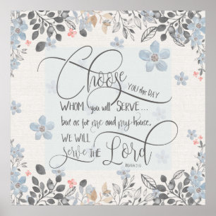 Wählen Sie, wem Sie dienen - Joshua-24:15 Poster