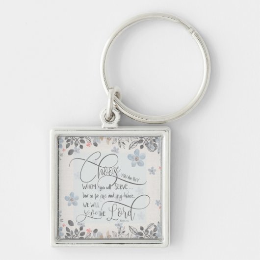 Wählen Sie, wem Sie dienen - Joshua-24:15 Schlüsselanhänger (Vorne)
