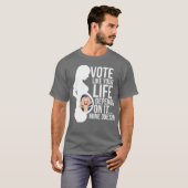 Wählen Sie, wie Ihr Leben hängt davon ab Pro Life T-Shirt (Vorne ganz)