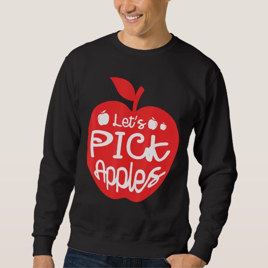 Wählen wir Äpfel Apfelkuchen Früchte Lover Apfel E Sweatshirt (Vorderseite)