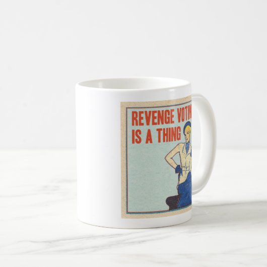 WählenTasse der Rache Kaffeetasse (VorderseiteRechts)