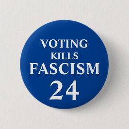 Wählertasten tötet Faschismus Button