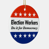 Wahlhelfer tun es für die Demokratie Keramik Ornament (Rechts)