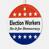 Wahlhelfer tun es für die Demokratie Keramik Ornament (Links)