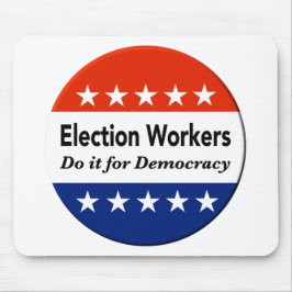 Wahlhelfer tun es für die Demokratie Mousepad