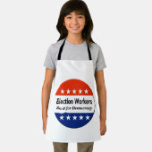 Wahlhelfer tun es für die Demokratie Schürze (Insitu)