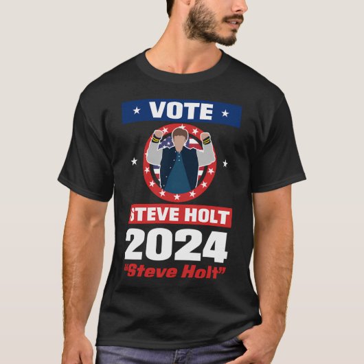Wählt Steve Holt 2024 T-Shirt (Vorderseite)