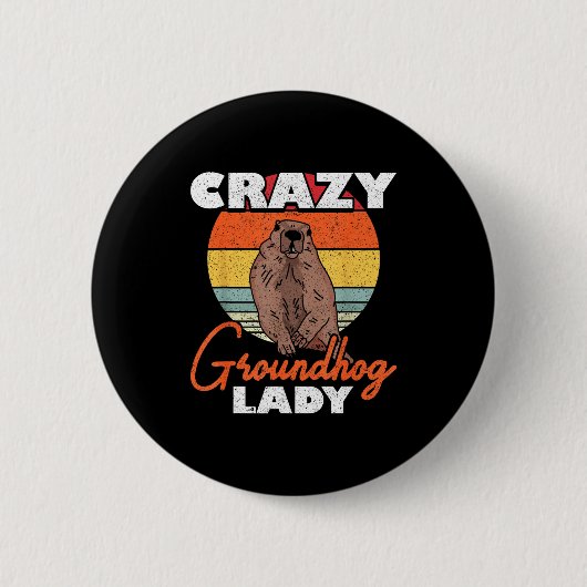Wahnsinniger Groundhog Groundhog Lady Button (Vorderseite)