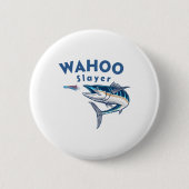 Wahoo Slayer Salt Water Fishing Wahoo  Button (Vorderseite)