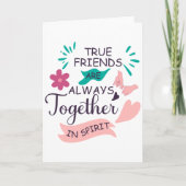 wahre Freunde sind immer im Geiste Karte (Vorderseite)