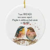 Wahre Freunde sind nie auseinander, vielleicht in  Keramik Ornament (Hinten)