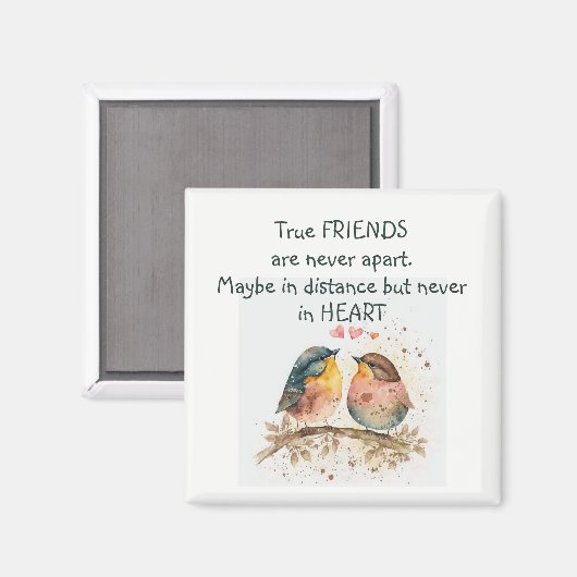 Wahre Freunde sind nie auseinander, vielleicht in Magnet (Vorderseite/Rückseite)